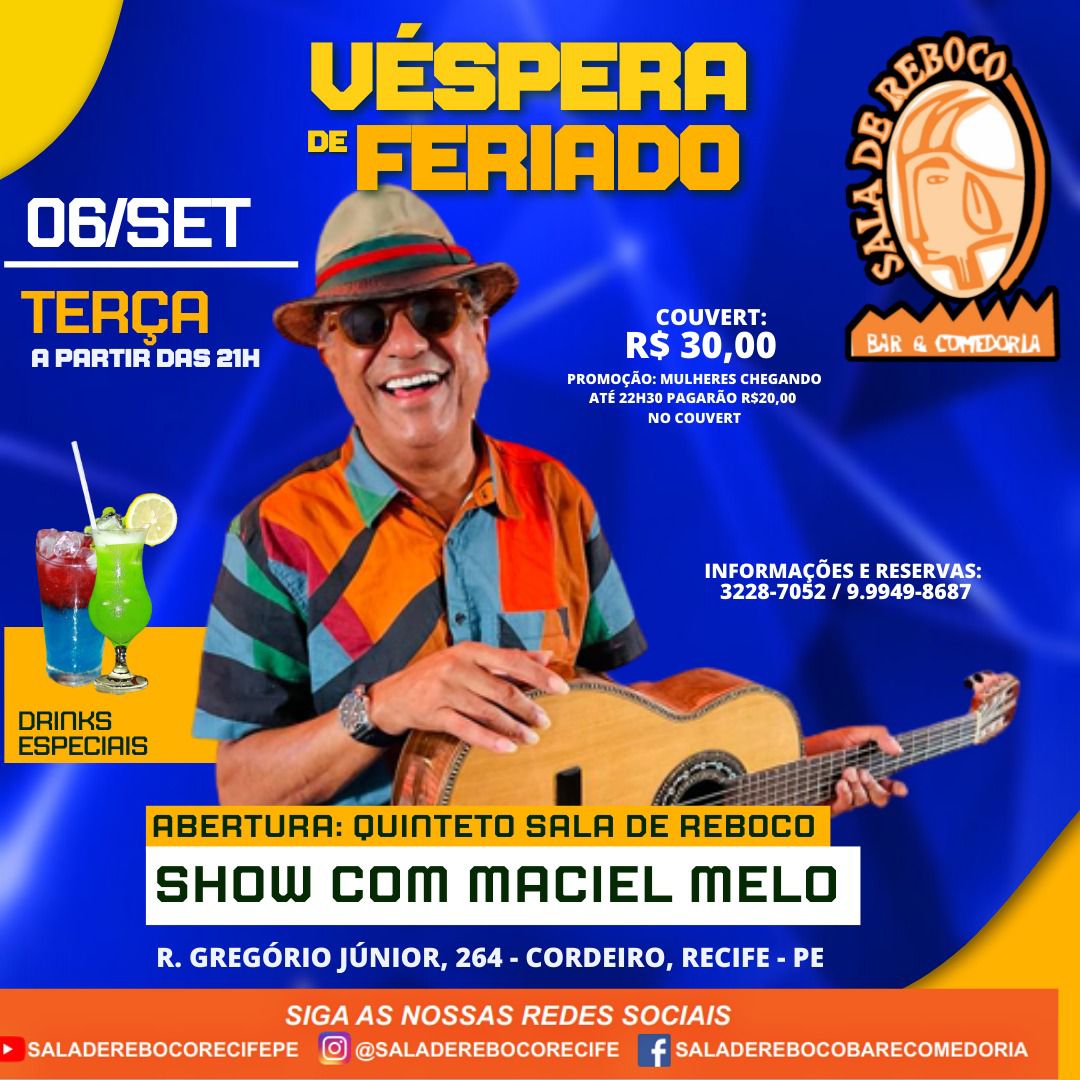SALA DE REBOCO - MACIEL MELO. VÉSPERA DE FERIADO